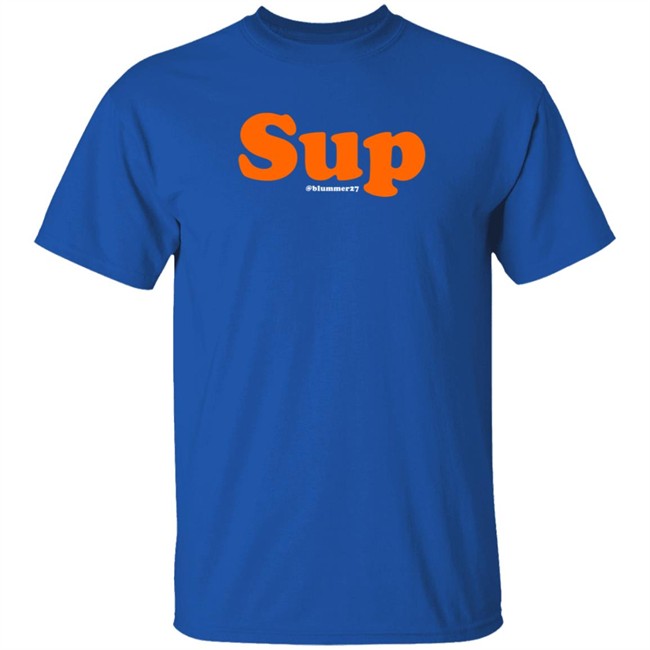 Sup Blummer27 T Shirt Geoff Blum Merch Queen Of The Mezzanine Sup Blummer27 T Shirt Geoff Blum Merch Queen Of The Mezzanine