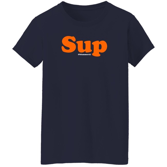 Sup Blummer27 T Shirt Geoff Blum Merch Queen Of The Mezzanine Sup Blummer27 T Shirt Geoff Blum Merch Queen Of The Mezzanine