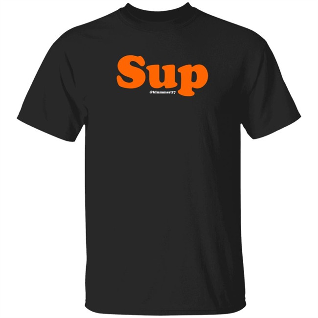 Sup Blummer27 T Shirt Geoff Blum Merch Queen Of The Mezzanine Sup Blummer27 T Shirt Geoff Blum Merch Queen Of The Mezzanine