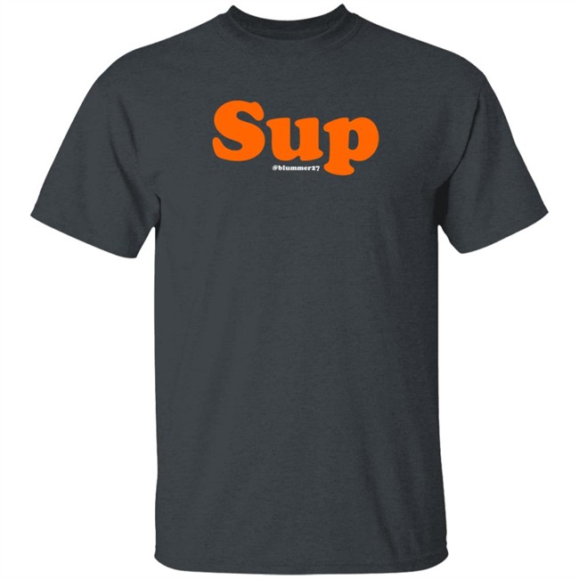 Sup Blummer27 T Shirt Geoff Blum Merch Queen Of The Mezzanine Sup Blummer27 T Shirt Geoff Blum Merch Queen Of The Mezzanine