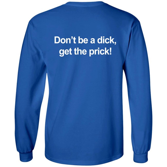 Vax A Nation Don't Be A Dick Get The Prick T Shirt Hilary Barry Vax A Nation Don't Be A Dick Get The Prick T Shirt Hilary Barry