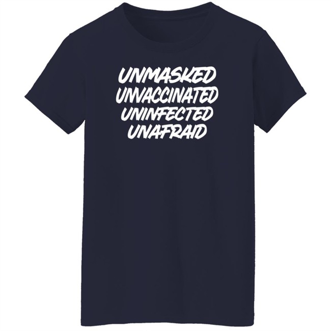 Laura Loomer Unmasked Unvaccinated Uninfected Unafraid Shirt Patriot Takes Laura Loomer Unmasked Unvaccinated Uninfected Unafraid Shirt Patriot Takes