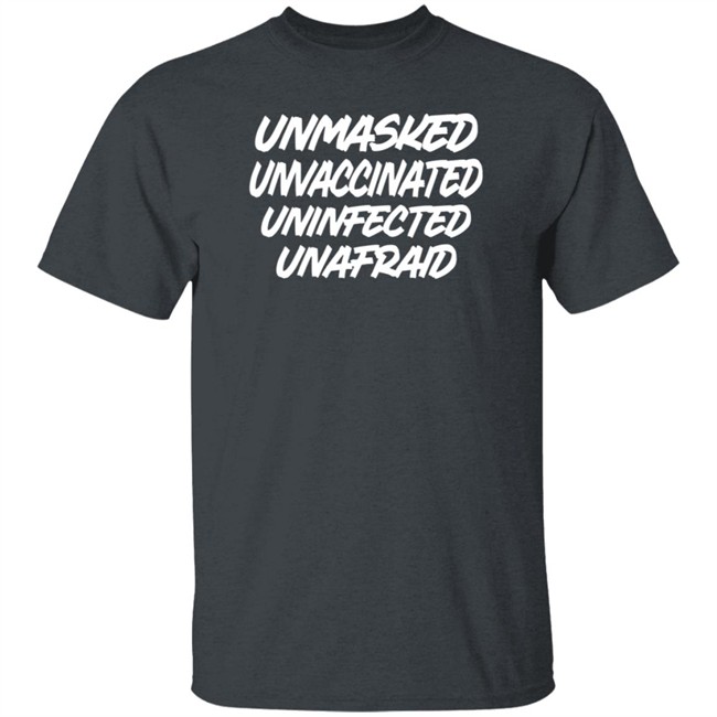 Laura Loomer Unmasked Unvaccinated Uninfected Unafraid Shirt Patriot Takes Laura Loomer Unmasked Unvaccinated Uninfected Unafraid Shirt Patriot Takes