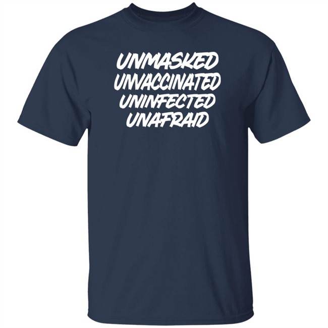 Laura Loomer Unmasked Unvaccinated Uninfected Unafraid Shirt Patriot Takes Laura Loomer Unmasked Unvaccinated Uninfected Unafraid Shirt Patriot Takes