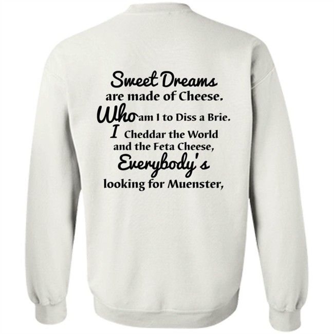 Milkinhisbag Sweet Dreams Are Made Of Cheese Shirt Milkinhisbag Sweet Dreams Are Made Of Cheese Shirt