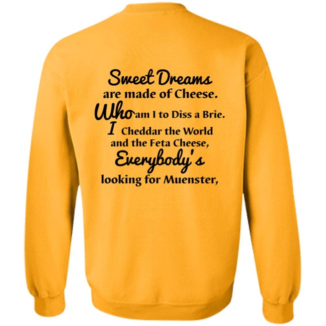 Milkinhisbag Sweet Dreams Are Made Of Cheese Shirt Milkinhisbag Sweet Dreams Are Made Of Cheese Shirt