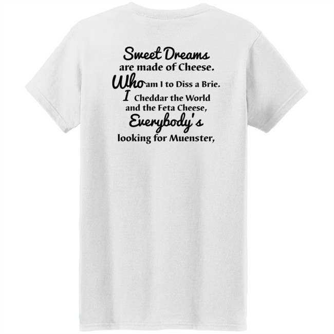 Milkinhisbag Sweet Dreams Are Made Of Cheese Shirt Milkinhisbag Sweet Dreams Are Made Of Cheese Shirt