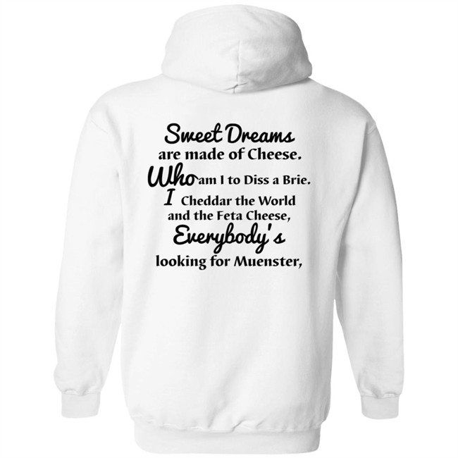 Milkinhisbag Sweet Dreams Are Made Of Cheese Shirt Milkinhisbag Sweet Dreams Are Made Of Cheese Shirt