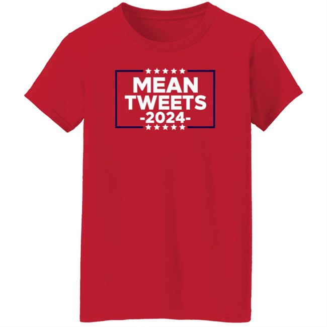 Mean Tweets 2024 T Shirt Red Mean Tweets 2024 T Shirt Red