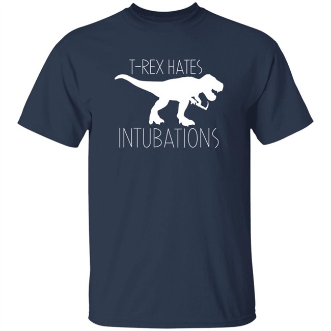 Nurse Kelsey T-Rex Hates Intubations Shirt Nurse Kelsey T-Rex Hates Intubations Shirt