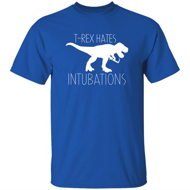 Nurse Kelsey T-Rex Hates Intubations Shirt Nurse Kelsey T-Rex Hates Intubations Shirt