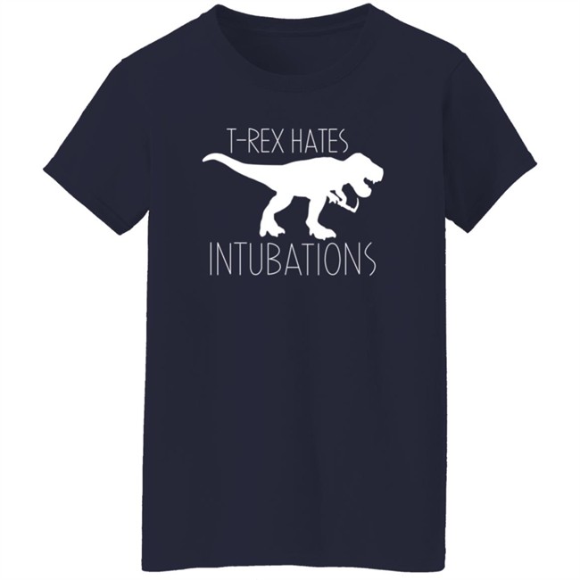 Nurse Kelsey T-Rex Hates Intubations Shirt Nurse Kelsey T-Rex Hates Intubations Shirt