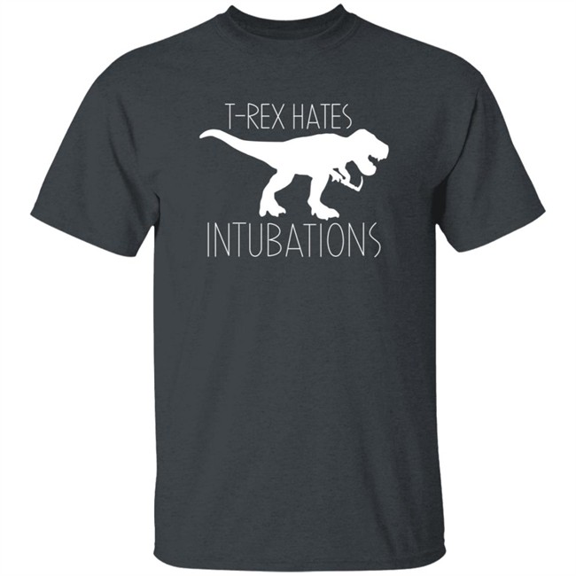 Nurse Kelsey T-Rex Hates Intubations Shirt Nurse Kelsey T-Rex Hates Intubations Shirt