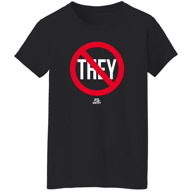No They We The Best Shirt Earth Eater D1c0mm No They We The Best Shirt Earth Eater D1c0mm