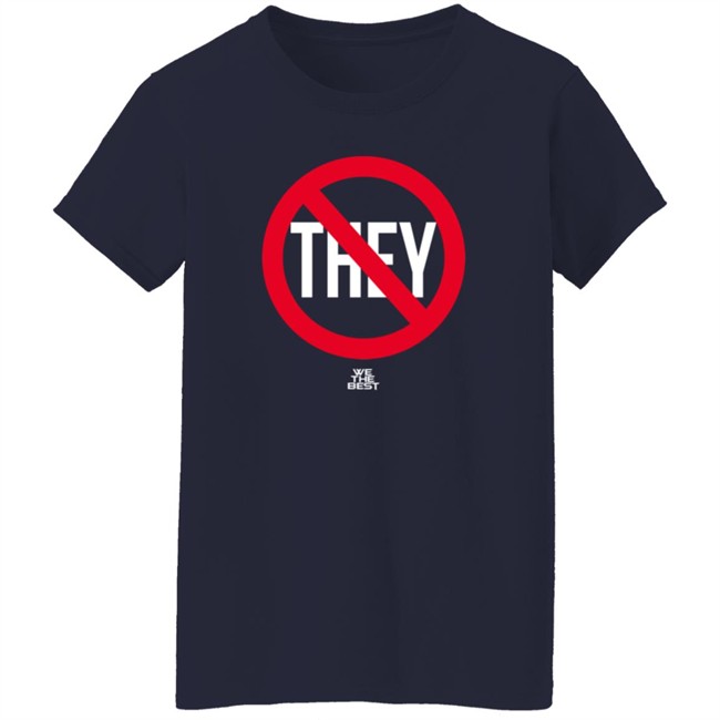 No They We The Best Shirt Earth Eater D1c0mm No They We The Best Shirt Earth Eater D1c0mm