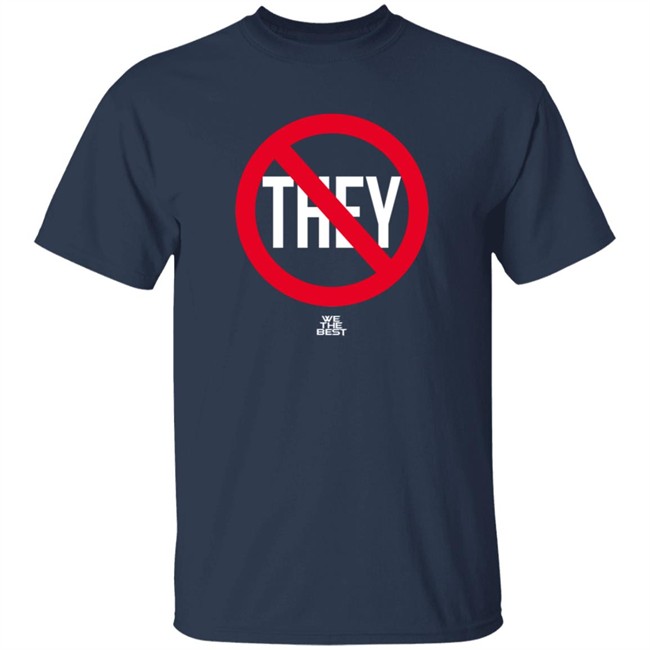 No They We The Best Shirt Earth Eater D1c0mm No They We The Best Shirt Earth Eater D1c0mm