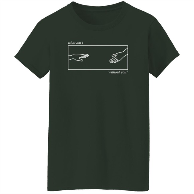 Grace Writes What Am I Without You Shirt Grace Writes What Am I Without You Shirt