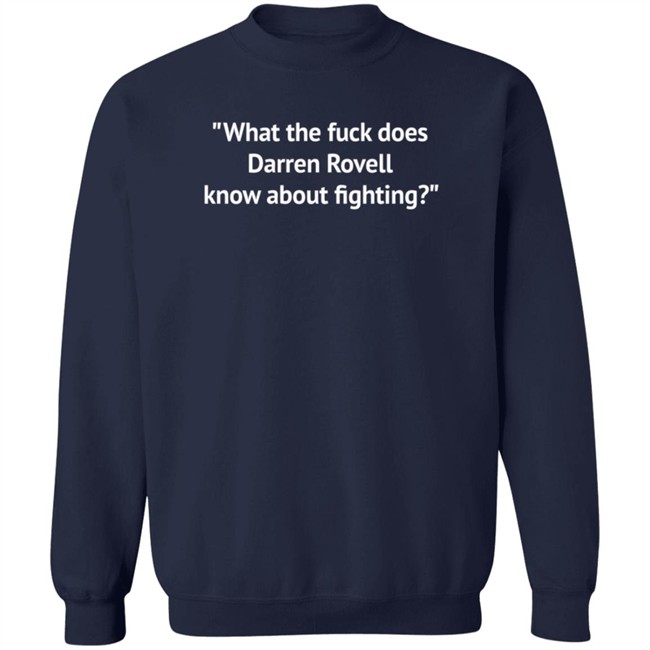 What The Fuck Does Darren Rovell Know About Fighting Shirt Robbiebarstool Brendan Fitzgerald What The Fuck Does Darren Rovell Know About Fighting Shirt Robbiebarstool Brendan Fitzgerald