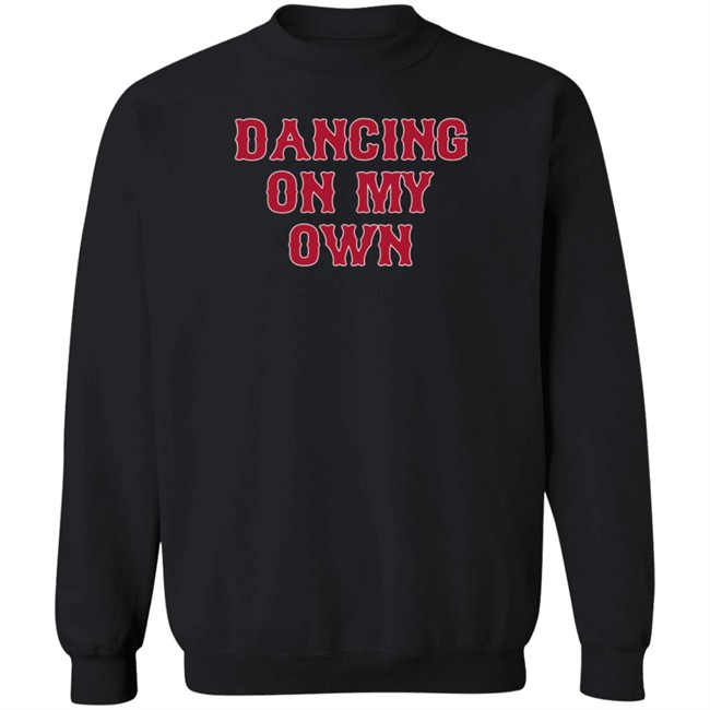 Store Barstool Sports Dancing On My Own Shirt Store Barstool Sports Dancing On My Own Shirt