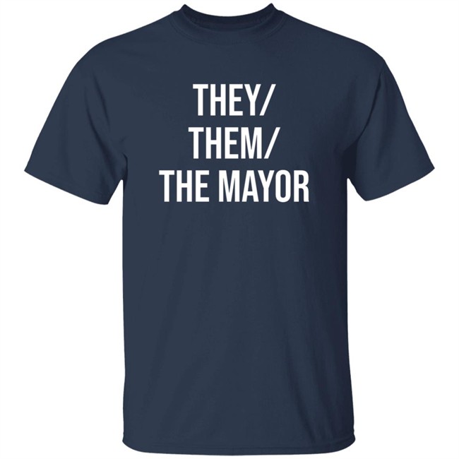 Owen J Hurcum International Pronouns Day They/ Them/ The Mayor Shirt Owen J Hurcum International Pronouns Day They/ Them/ The Mayor Shirt