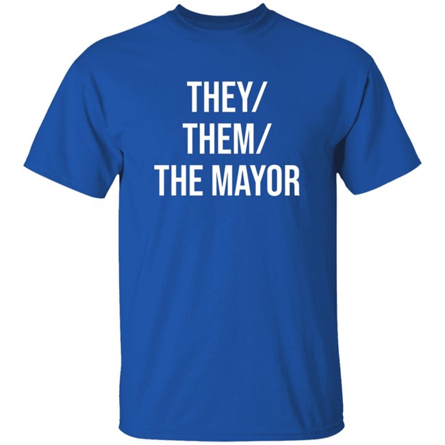 Owen J Hurcum International Pronouns Day They/ Them/ The Mayor Shirt Owen J Hurcum International Pronouns Day They/ Them/ The Mayor Shirt