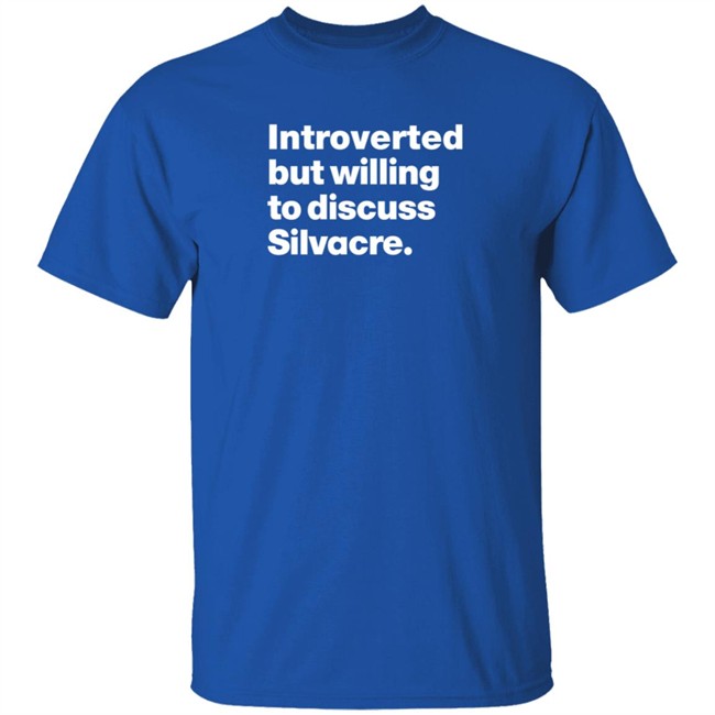 Isabelle Sieb Introverted But Willing To Discuss Silvacre T Shirt Isabelle Sieb Introverted But Willing To Discuss Silvacre T Shirt