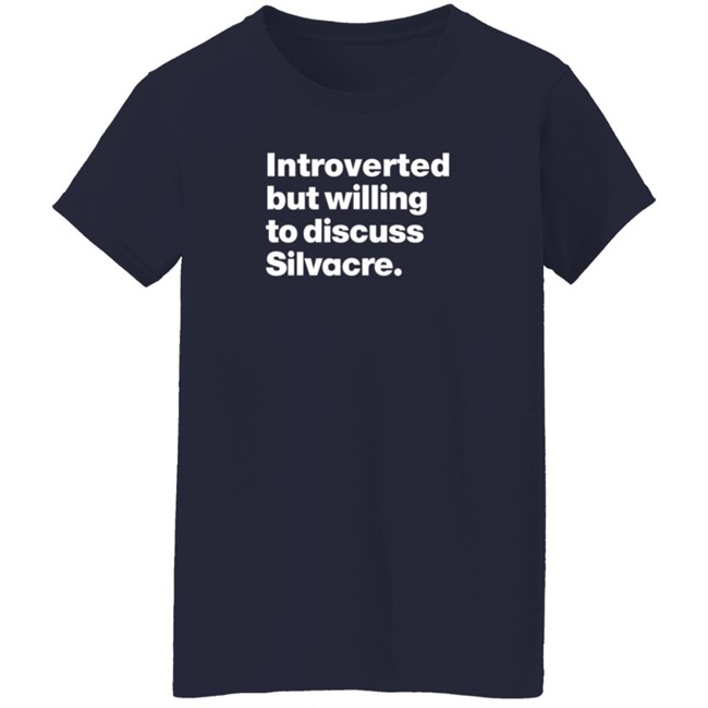 Isabelle Sieb Introverted But Willing To Discuss Silvacre T Shirt Isabelle Sieb Introverted But Willing To Discuss Silvacre T Shirt