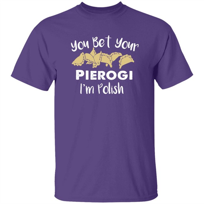 Medium Cindy Kaza You Bet Your Pierogis I'm Polish Shirt Medium Cindy Kaza You Bet Your Pierogis I'm Polish Shirt