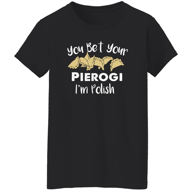Medium Cindy Kaza You Bet Your Pierogis I'm Polish Shirt Medium Cindy Kaza You Bet Your Pierogis I'm Polish Shirt