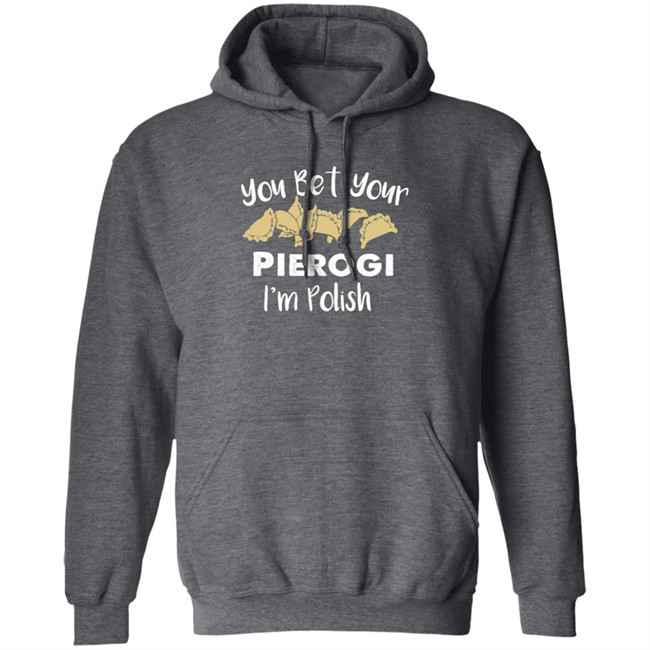 Medium Cindy Kaza You Bet Your Pierogis I'm Polish Shirt Medium Cindy Kaza You Bet Your Pierogis I'm Polish Shirt