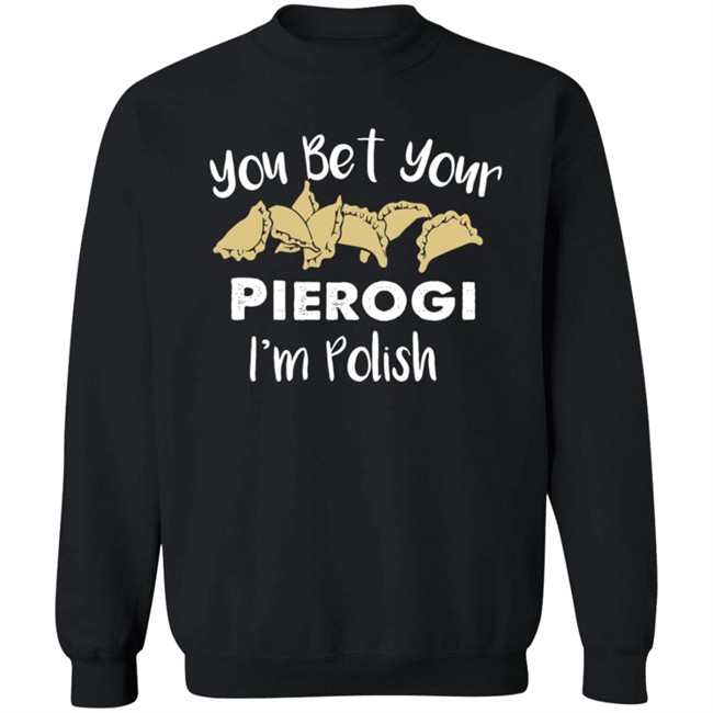 Medium Cindy Kaza You Bet Your Pierogis I'm Polish Shirt Medium Cindy Kaza You Bet Your Pierogis I'm Polish Shirt