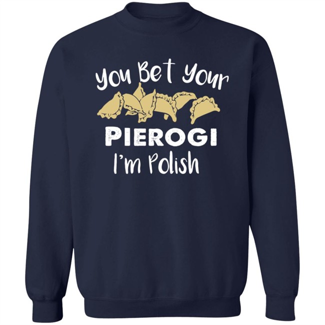 Medium Cindy Kaza You Bet Your Pierogis I'm Polish Shirt Medium Cindy Kaza You Bet Your Pierogis I'm Polish Shirt