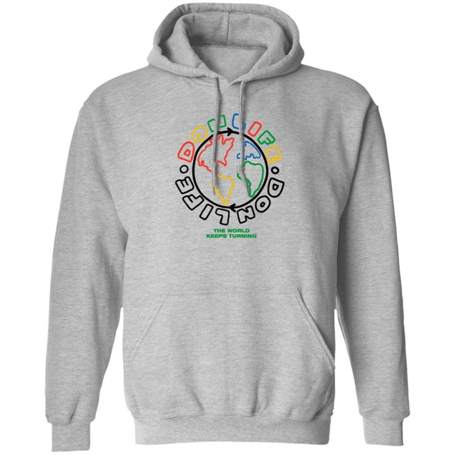 Big Sean Merch Shop Don Life The World Keeps Turning Shirt Don Life Merch Big Sean Merch Shop Don Life The World Keeps Turning Shirt Don Life Merch