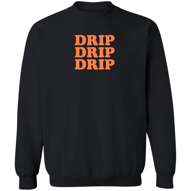 Migos Merch Drip Shirt Drip Drip Drip Shirt Migos Merch Drip Shirt Drip Drip Drip Shirt