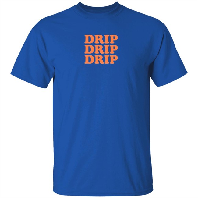 Migos Merch Drip Shirt Drip Drip Drip Shirt Migos Merch Drip Shirt Drip Drip Drip Shirt