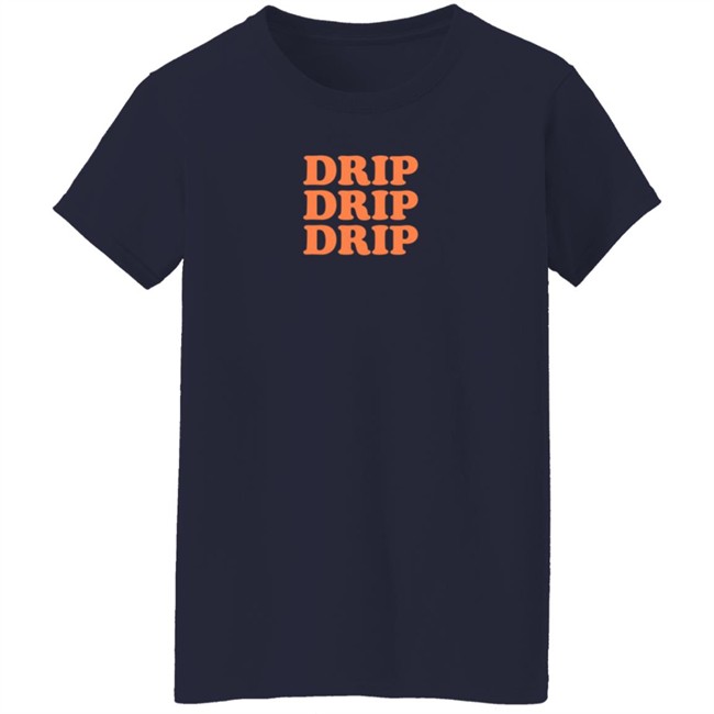 Migos Merch Drip Shirt Drip Drip Drip Shirt Migos Merch Drip Shirt Drip Drip Drip Shirt