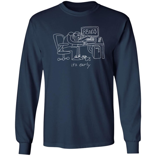 Bbno$ Merch Its Early Hoodie Bbno$ Merch Its Early Hoodie