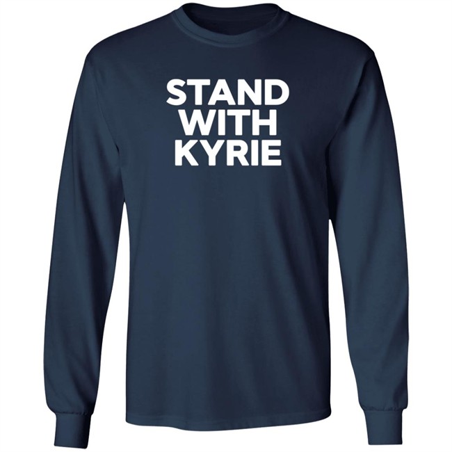 Stand With Kyrie T Shirt Kyrie Irving Stand With Kyrie T Shirt Kyrie Irving