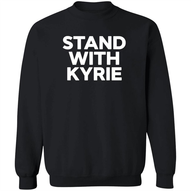 Stand With Kyrie T Shirt Kyrie Irving Stand With Kyrie T Shirt Kyrie Irving