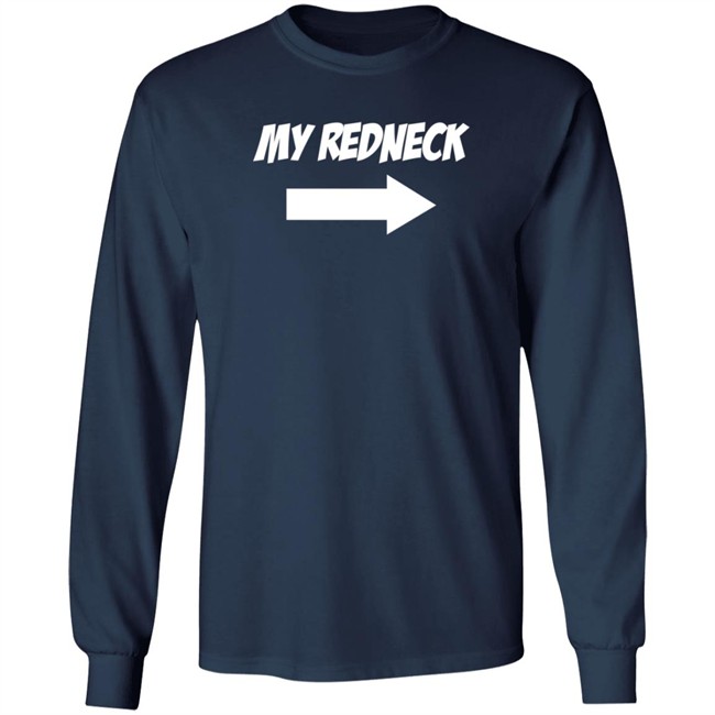 My Redneck T Shirt Dom2K My Redneck T Shirt Dom2K