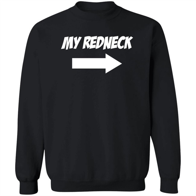 My Redneck T Shirt Dom2K My Redneck T Shirt Dom2K