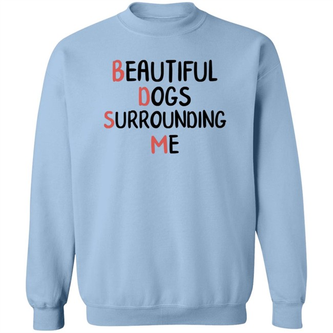 Beautiful Dogs Surrounding Me T Shirt Buruchii Beautiful Dogs Surrounding Me T Shirt Buruchii