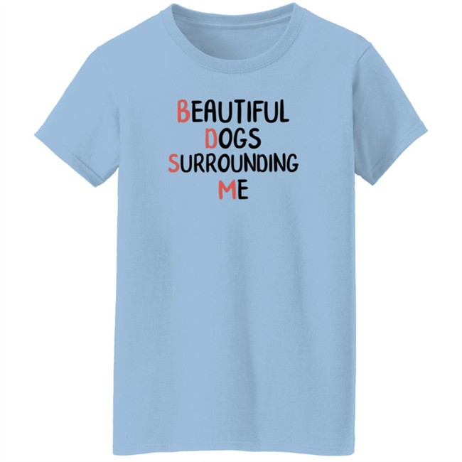 Beautiful Dogs Surrounding Me T Shirt Buruchii Beautiful Dogs Surrounding Me T Shirt Buruchii
