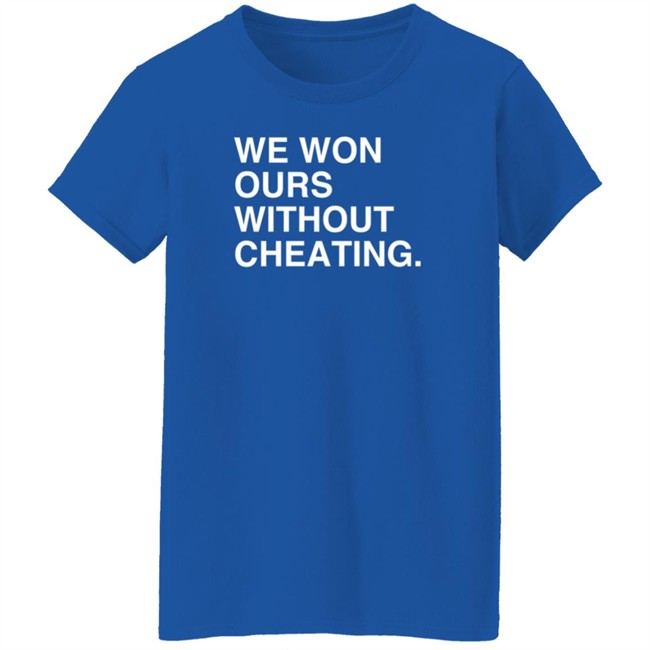 Obvious Shirts We Won Ours Without Cheating T Shirt Meghan Lee Obvious Shirts We Won Ours Without Cheating T Shirt Meghan Lee