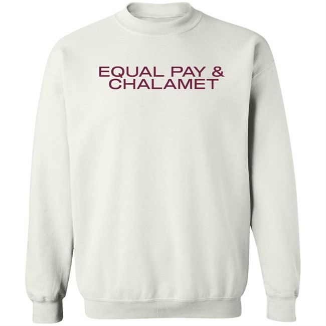 Her First 100K Equal Pay And Chalamet T Shirt Grace Guy Her First 100K Equal Pay And Chalamet T Shirt Grace Guy