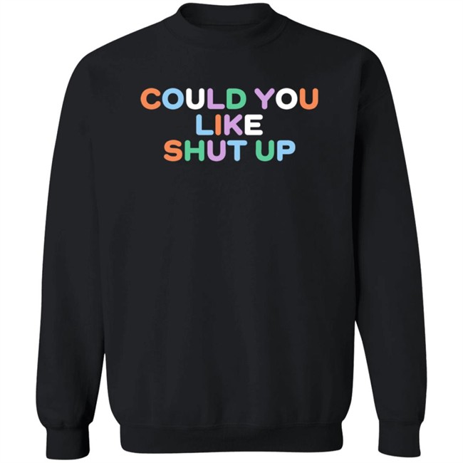 Could You Like Shut Up T Shirt Anne Marie Could You Like Shut Up T Shirt Anne Marie