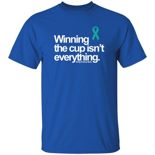 Rainn Winning The Cup Isn't Everything Bring Hockey Back Shirt Rainn Winning The Cup Isn't Everything Bring Hockey Back Shirt