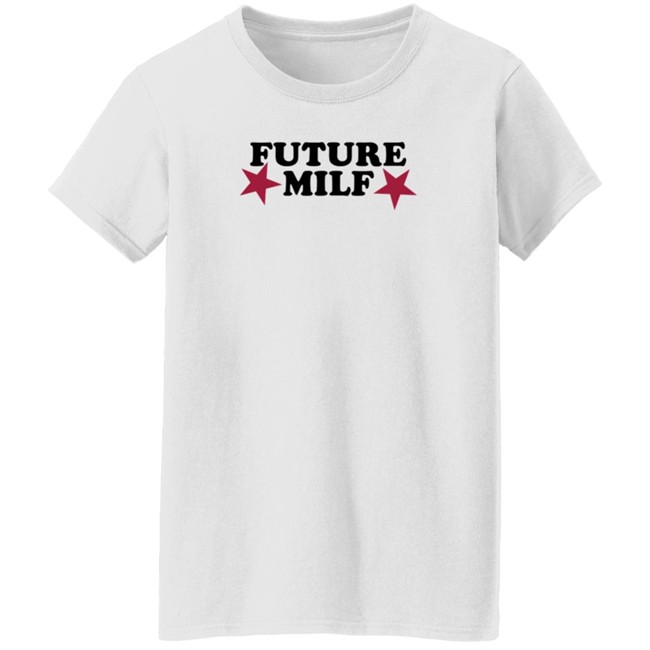Hoes For Clothes Future Milf T Shirt Thicc Saban Hoes For Clothes Future Milf T Shirt Thicc Saban