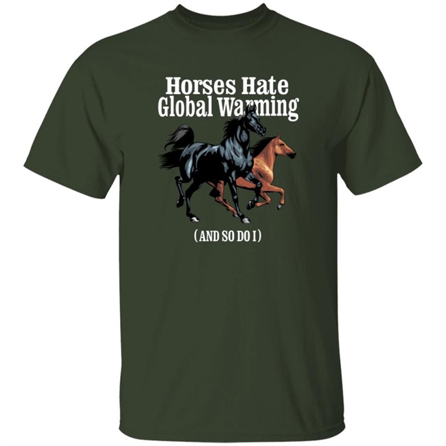 Karan Pol Caucasian James Merch Horse Hate Warming And So Do I Shirt