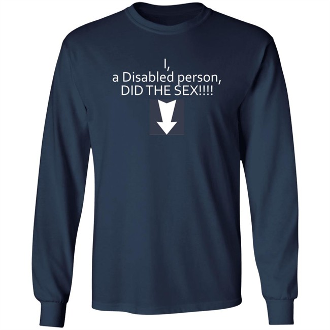 Phila Heather Lexi Of The DSC I A Disabled Person Did The Sex Shirt Phila Heather Lexi Of The DSC I A Disabled Person Did The Sex Shirt
